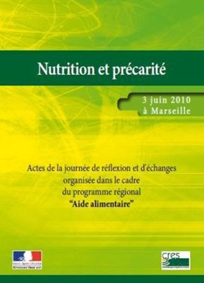 Nutrition et précarité : actes du colloque du 3 juin 2010 à Marseille