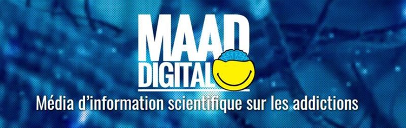 MAAD Digital - INSERM, media d'information scientifique sur les addictions destiné à un public jeune