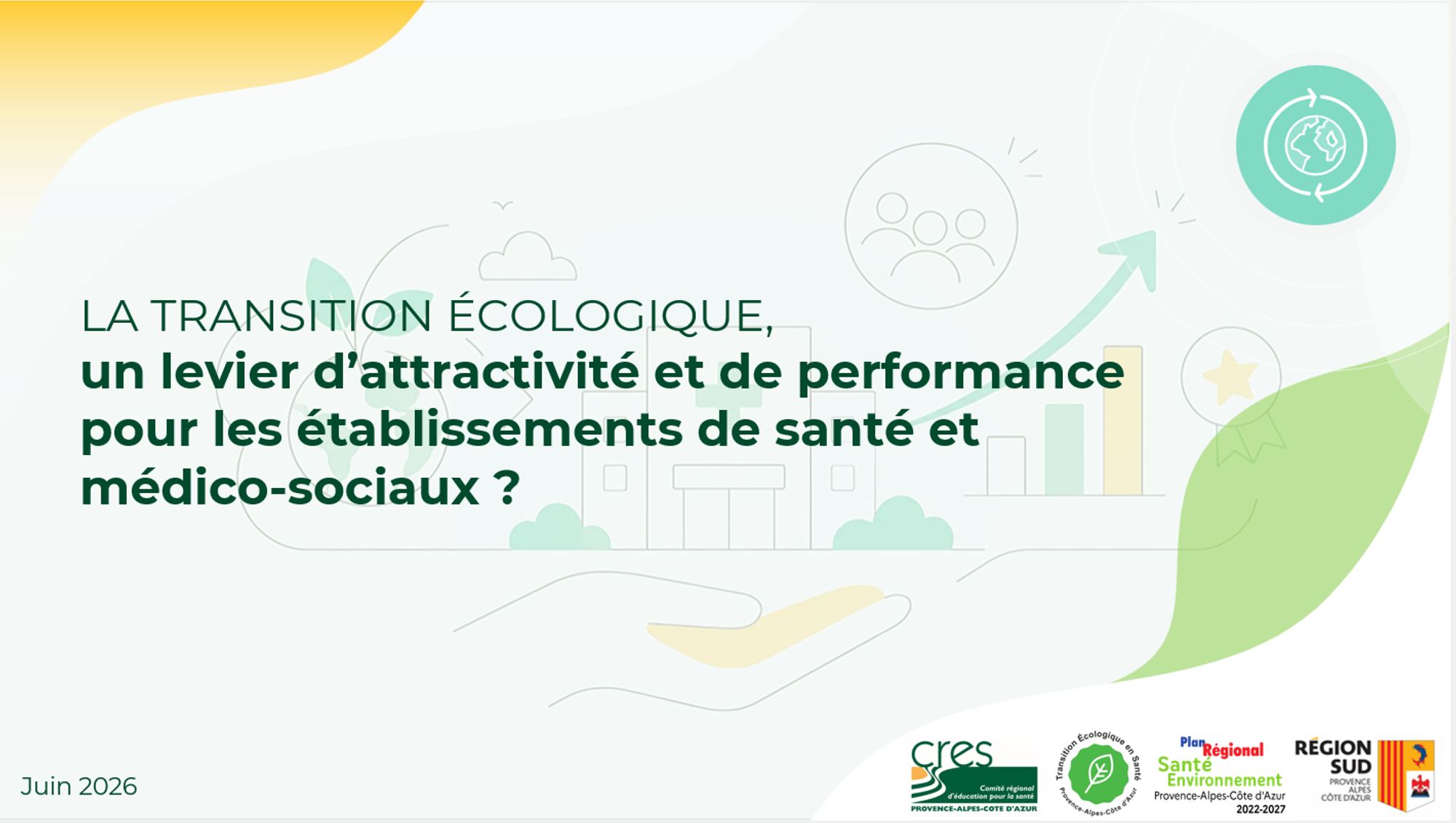 Webinaire "La transition écologique, un levier d’attractivité pour les établissements de santé et médico-sociaux?"